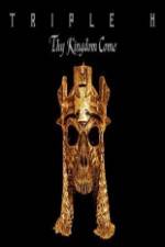 Watch WWE Triple H - Thy Kingdom Come Movies123