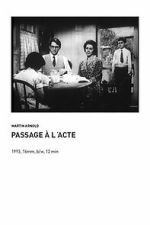 Watch Passage � l\'Acte Movies123
