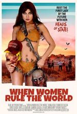 Watch When Women Rule the World Movies123