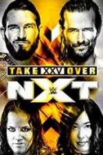 Watch NXT TakeOver: XXV Movies123