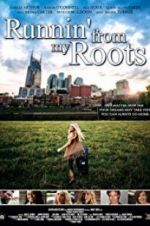 Watch Runnin\' from My Roots Movies123
