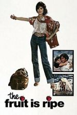 Watch The Fruit Is Ripe Movies123
