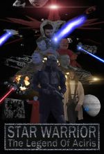 Watch Star Warrior - The Legend of Aciris Movies123