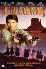 Watch The Trail to Hope Rose Movies123