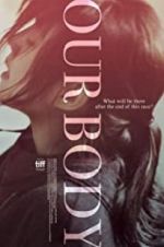 Watch Our Body Movies123