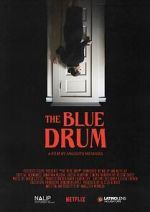 Watch The Blue Drum (Short 2022) Movies123