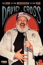 Watch David Cross: The End of the Beginning of the End Movies123
