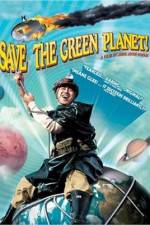 Watch Save the Green Planet! (Jigureul jikyeora) Movies123