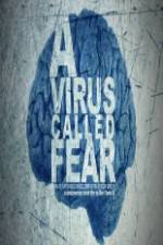 Watch A Virus Called Fear Movies123