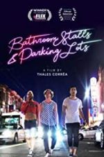 Watch Bathroom Stalls & Parking Lots Movies123