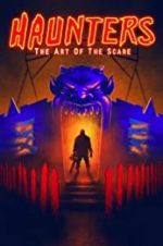 Watch Haunters: The Art of the Scare Movies123