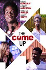 Watch The Come Up Movies123