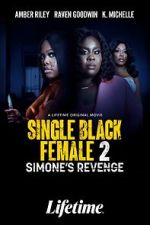 Watch Single Black Female 2: Simone's Revenge Movies123