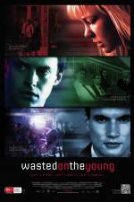 Watch Wasted on the Young Movies123