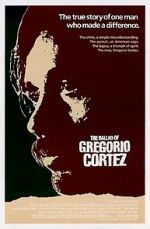 Watch The Ballad of Gregorio Cortez Movies123