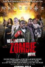 Watch Not Another Zombie Movie....About the Living Dead Movies123