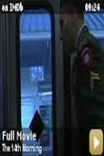 Watch The 14th Morning Movies123