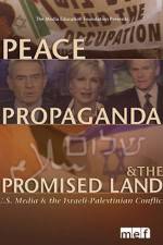 Watch Peace Propaganda & the Promised Land Movies123