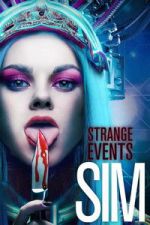 Watch Strange Events: SIM Movies123