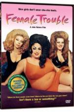 Watch Female Trouble Movies123