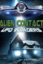 Watch Alien Contact: UFO Invaders Movies123