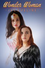 Watch Wonder Woman: Jacqueline (Short 2017) Movies123