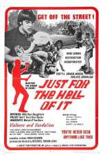 Watch Just for the Hell of It Movies123