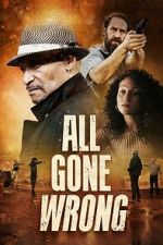 Watch All Gone Wrong Movies123