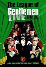 Watch The League of Gentlemen: Live at Drury Lane Movies123