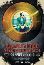 Watch Royalty Free: The Music of Kevin MacLeod Movies123