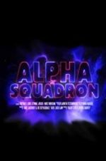 Watch Alpha Squadron Movies123
