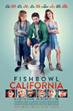 Watch Fishbowl California Movies123