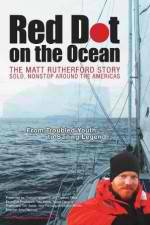 Watch Red Dot on the Ocean: The Matt Rutherford Story Movies123