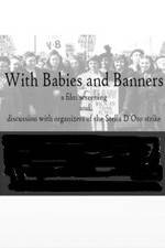 Watch With Babies and Banners: Story of the Women's Emergency Brigade Movies123
