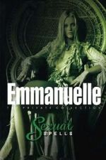 Watch Emmanuelle - The Private Collection: Sexual Spells Movies123