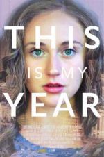 Watch This Is My Year Movies123