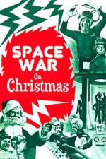 Watch Space War on Christmas Movies123