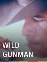 Watch Wild Gunman Movies123