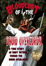 Watch Bloodlust of the Druid Overlords (Short 2013) Movies123