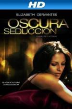 Watch Oscura Seduccion Movies123