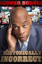 Watch Alonzo Bodden Historically Incorrect Movies123
