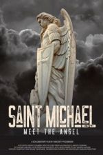 Watch Saint Michael: Meet the Angel Movies123