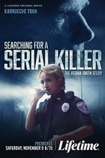 Watch Searching for a Serial Killer: The Regina Smith Story Movies123