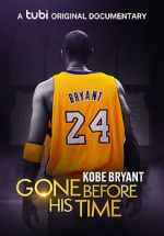 Watch Gone Before His Time: Kobe Bryant Movies123