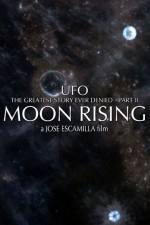 Watch UFO The Greatest Story Ever Denied II - Moon Rising Movies123