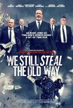 Watch We Still Steal the Old Way Movies123