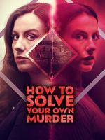 Watch How to Solve Your Own Murder Movies123