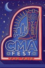 Watch CMA Fest: 50 Years of Fan Fair Movies123