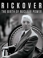 Watch Rickover: The Birth of Nuclear Power Movies123