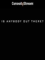 Watch Is Anybody Out There? Movies123
